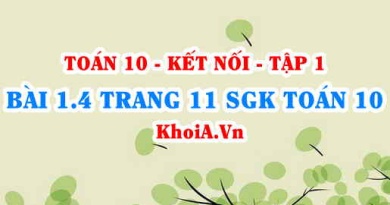 Bài 1.4 trang 11 SGK Toán 10 tập 1 Kết nối tri thức